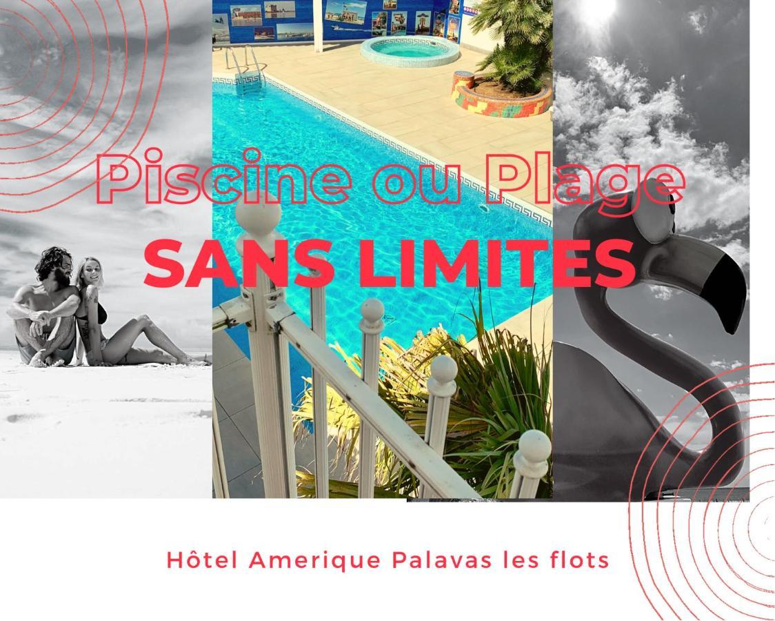 Amerique Hotel Palavas - Piscine - Plage Eksteriør bilde